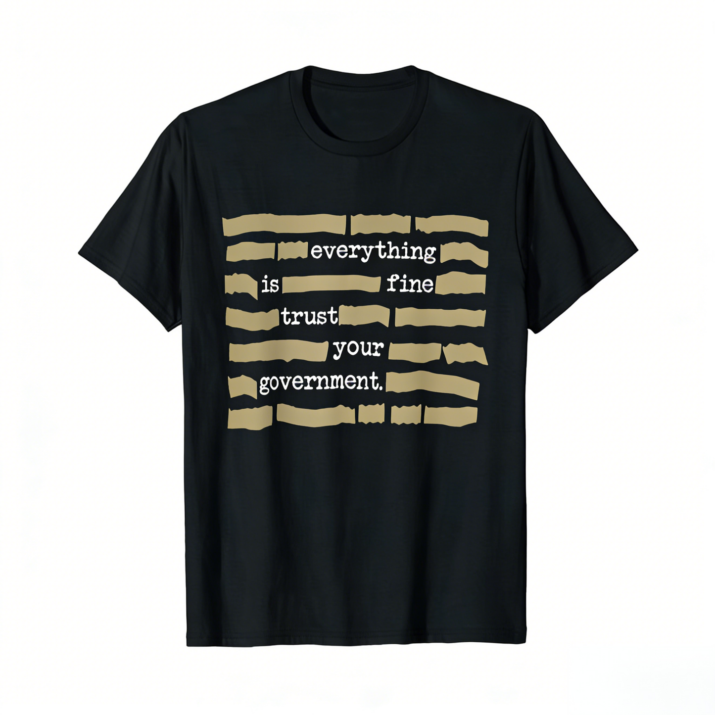 🏆Flash Sale⚡ 30K+ SOLD! ''Everything Is Fine, Trust Your Government'' T-Shirt